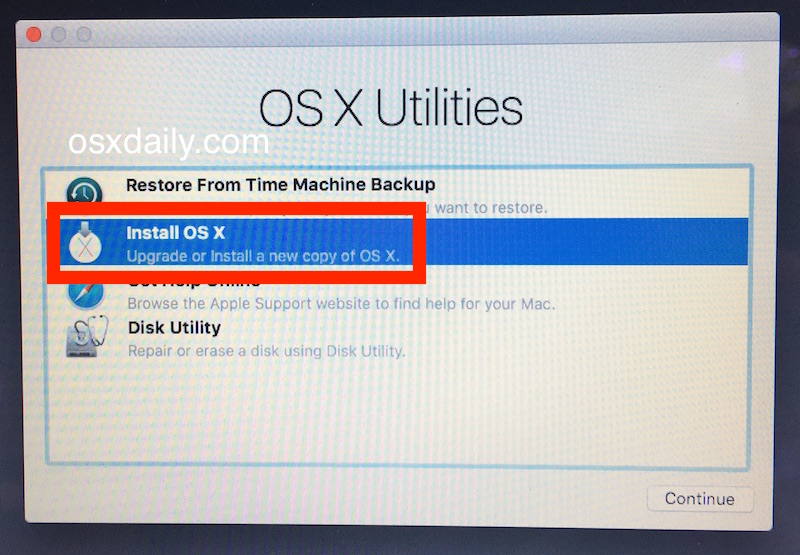 Choose to Install a fresh factory clean version of Mac OS X from the OS X Utilities menu