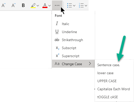 Select the "More Font Options" ellipsis button, select Change Case, and then select the option you want.